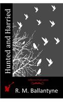 Hunted and Harried