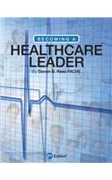 Becoming a Healthcare Leader