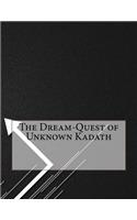 The Dream-Quest of Unknown Kadath