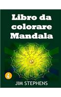 Libro da colorare Mandala: (4 Libro Da Colorare Mandala)
