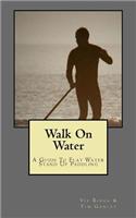 Walk On Water