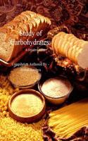 Study of Carbohydrates: A Detailed Guide