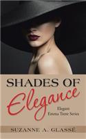Shades of Elegance