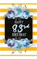 Happy 83rd Birthday: Keepsake Journal Notebook For Best Wishes, Messages & Doodling