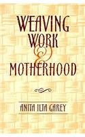 Weaving Work and Motherhood