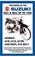 BOOK OF THE SUZUKI 50cc & 80cc UP TO 1966