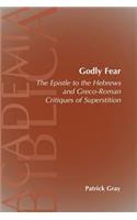 Godly Fear: The Epistle to the Hebrews and Greco-Roman Critiques of Superstition(Academia Biblica)