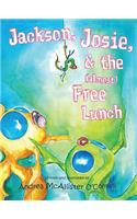 Jackson, Josie, & the (Almost) Free Lunch