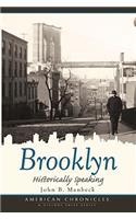 Brooklyn: Historically Speaking