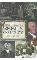 Murder & Mayhem in Essex County