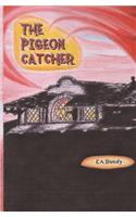 Pigeon Catcher
