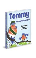 Tommy the Courageous Bird