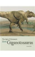 Meet Giganotosaurus
