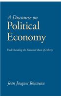 A Discourse on Political Economy: (English)
