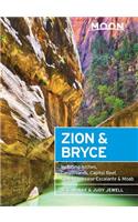 Moon Zion & Bryce: Including Arches, Canyonlands, Capitol Reef, Grand Staircase-Escalante & Moab