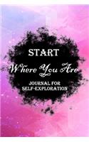 Start Where You Are: Lined Notebook / Journal Gift, 100 Pages, 6x9, Soft Cover, Matte Finish Inspirational Journal, Notebook, Diary, Composition Book