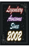 Legendary Awesome Since 2002 Notebook Birthday Gift: Lined Notebook / Journal Gift, 120 Pages, 6x9, Soft Cover, Matte Finish