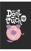 Don't touch me