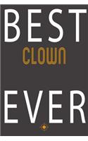 Best Clown Ever: Notebook Journal for Hobbies, Occupations and jobs, Women Girl Like Caving Fishing surfing For Mama Birthday "6x9" inches 110 Blank and Lined Pages