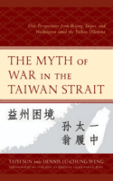 The Myth of War in the Taiwan Strait