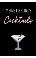 Meine Lieblings Cocktails: A4 Notizbuch BLANKO Cocktail Rezeptbuch zum Selberschreiben - Eintragbuch - Schöne Geschenkidee zum Geburtstag - Lieblingsrezepte für Barkeeper