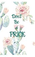 Don't Be a Prick