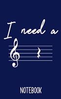 Notebook I Need A