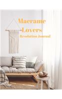Macrame Lovers Resolution Journal: 130 Page Journal with Inspirational Quotes on each page. Ideal Gift for Family and Friends. Undated so can be used at anytime.