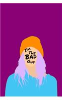 I'm The Bad Guy
