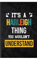 It's a Harleigh Thing You Wouldn't Understand