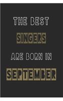 The Best singers are born in September journal: 6*9 Lined Diary Notebook, Journal or Planner and Gift with 120 pages