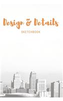 Design & Details Sketchbook