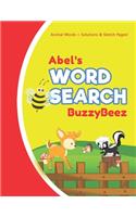 Abel's Word Search: Solve Safari Farm Sea Life Animal Wordsearch Puzzle Book + Draw & Sketch Sketchbook Activity Paper - Help Kids Spell Improve Vocabulary Letter Spell