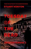 Tuesday of the Dead - Dead Days Book 2