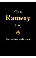 It's A Ramsey Thing, You Wouldn't Understand: Personalized Notebook Journal With Name Blank Lined Customized Diary Logbook Gifts