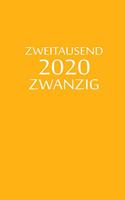 zweitausend zwanzig 2020: Terminplaner 2020 A5 Orange