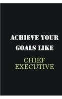 Achieve Your Goals Like Chief Executive: Writing careers journals and notebook. A way towards enhancement