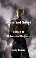 Storm and Sword: Rulers and Magians Book 3