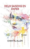 Deux Saisons En Enfer: Roman