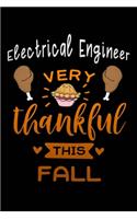 Electrical Engineer very thankful this fall: Gratitude Journal for More Mindfulness, Happiness and Productivity The Perfect Gift for women, men & kids To Cultivate An Attitude Of Gratitude