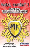 MORAL KOMBAT 1 Manual Designed for Individual/Family use and/or Small Groups