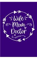 Wife Mom Doctor