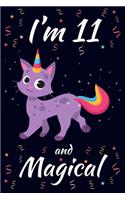 I'm 11 and Magical: Caticorn Birthday Gift for Girls Happy 11th Birthday 11 Years Old Gift