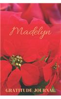 Madelyn Gratitude Journal: Christmas Design Personalized with Name and Prompted, for Women