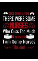 Once upon a Time There Were Some Nurses: Best Nurse inspirationl gift for nurseeing student Blank line journal school size notebook for nursing student Nurse Journal, Organizer, Practitione