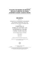 Evaluating the progress and identifying obstacles in improving the federal government's security clearance process