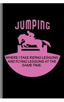 Jumping: For Animal Lovers Cowboy Cute Horse Designs Animal Composition Book Smiley Sayings Funny Vet Tech Veterinarian Animal Rescue Sarcastic For Kids Vete