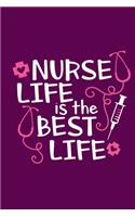 Nurse Life Is The Best Life: Blank Lined Notebook: Registered Nurse Medical Practitioner Gift Journal 6x9 - 110 Blank Pages - Plain White Paper - Soft Cover Book