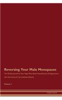 Reversing Your Male Menopause: The 30 Day Journal for Raw Vegan Plant-Based Detoxification & Regeneration with Information & Tips (Updated Edition) Volume 1