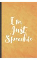 I'm Just Speechie